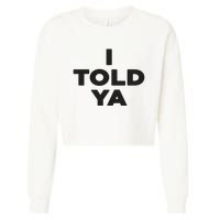 I Told Ya Cropped Pullover Crew