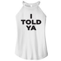 I Told Ya Women's Perfect Tri Rocker Tank