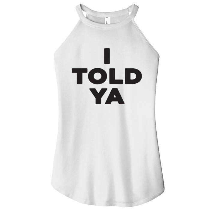 I Told Ya Women's Perfect Tri Rocker Tank