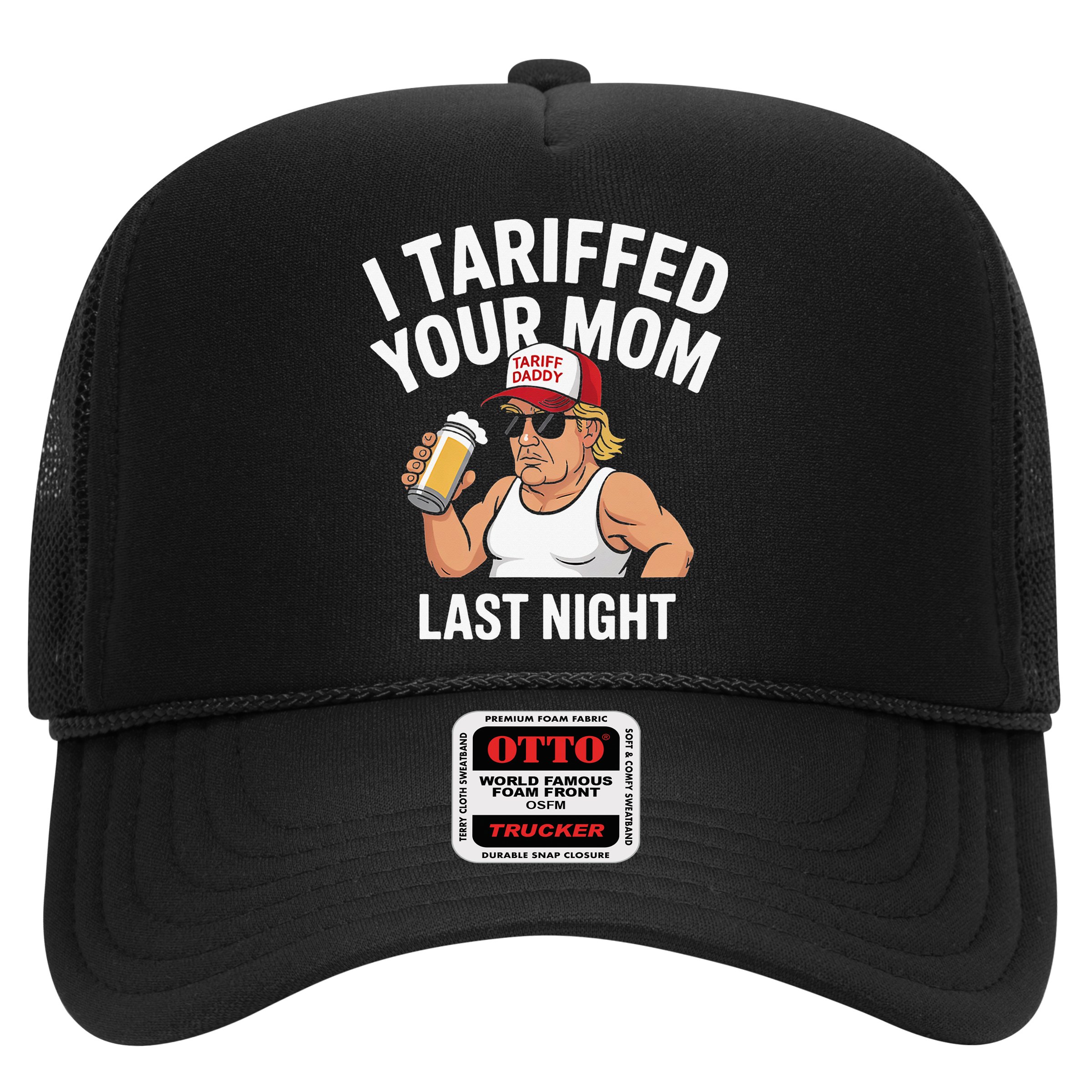 I Tariffed Your Mom Last Night Hat