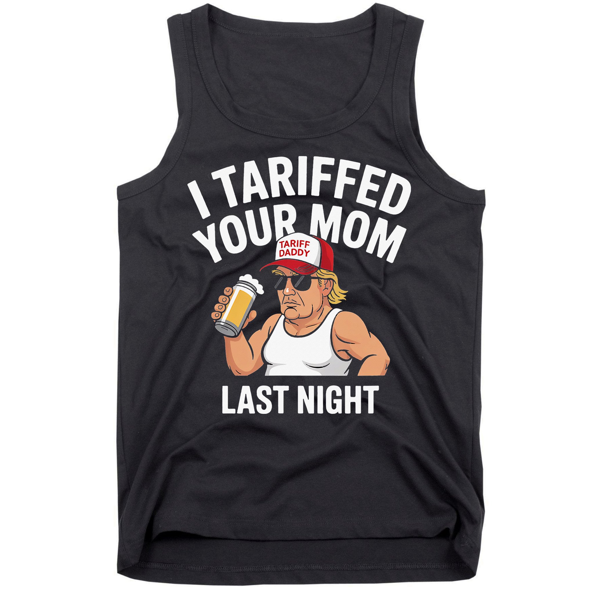 I Tariffed Your Mom Last Night Tank Top