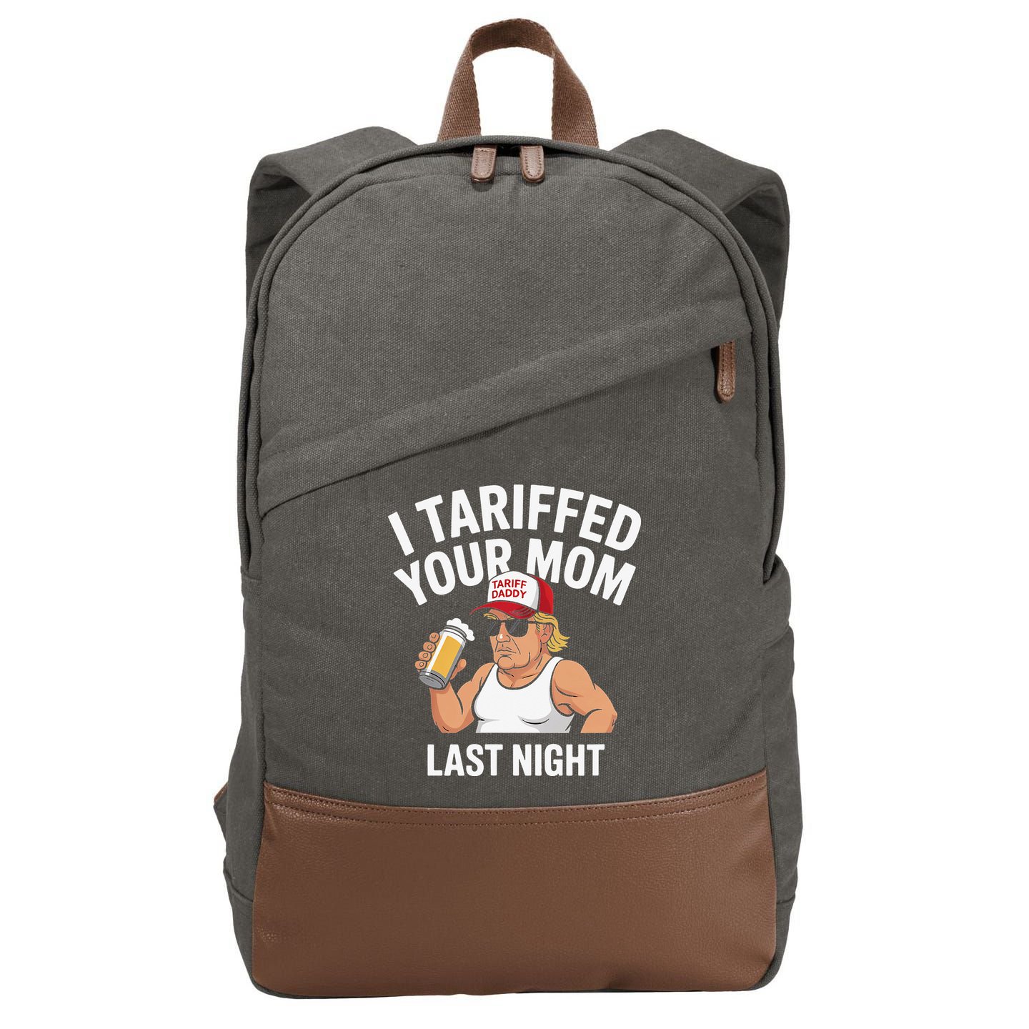 I Tariffed Your Mom Last Night Cotton Canvas Backpack