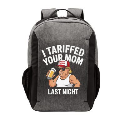 I Tariffed Your Mom Last Night Vector Backpack