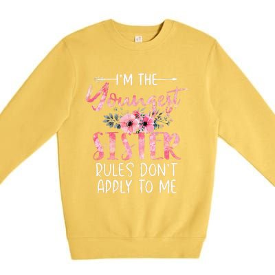 I'm The Youngest Sister Rules Don't Apply To Me Floral Cute Premium Crewneck Sweatshirt