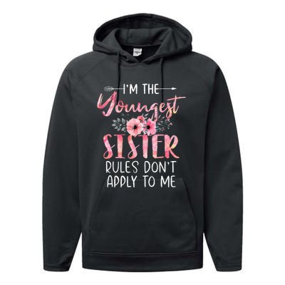 I'm The Youngest Sister Rules Don't Apply To Me Floral Cute Performance Fleece Hoodie