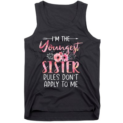 I'm The Youngest Sister Rules Don't Apply To Me Floral Cute Tank Top