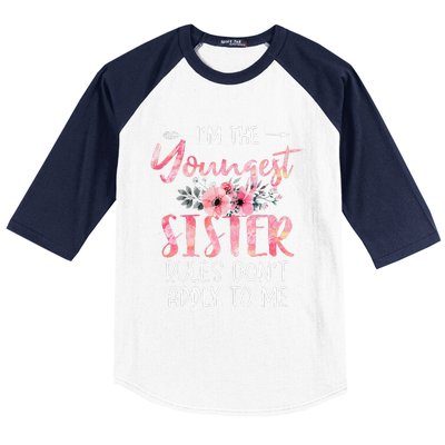 I'm The Youngest Sister Rules Don't Apply To Me Floral Cute Baseball Sleeve Shirt