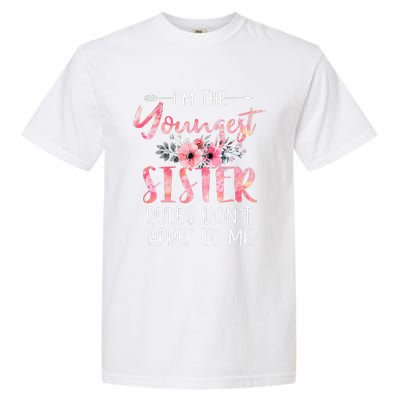 I'm The Youngest Sister Rules Don't Apply To Me Floral Cute Garment-Dyed Heavyweight T-Shirt