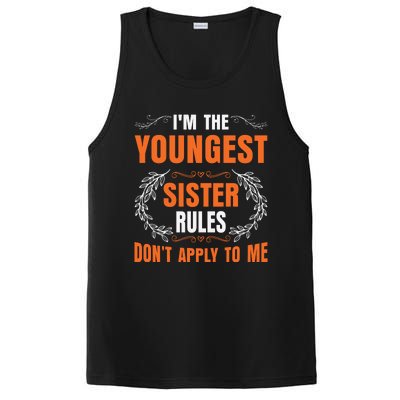 I'm The Youngest Sister Rules Don't Apply To Me Sissy PosiCharge Competitor Tank