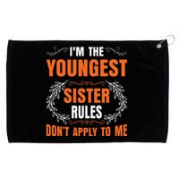 I'm The Youngest Sister Rules Don't Apply To Me Sissy Grommeted Golf Towel