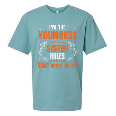 I'm The Youngest Sister Rules Don't Apply To Me Sissy Sueded Cloud Jersey T-Shirt