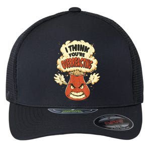 I Think You're Overreacting Funny Nerd Chemistry Lover Flexfit Unipanel Trucker Cap