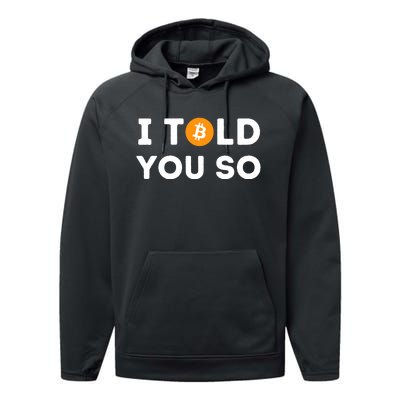 I Told You So Funny Crypto Trader Btc Bitcoin Investor Performance Fleece Hoodie