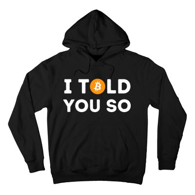 I Told You So Funny Crypto Trader Btc Bitcoin Investor Hoodie