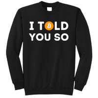 I Told You So Funny Crypto Trader Btc Bitcoin Investor Sweatshirt