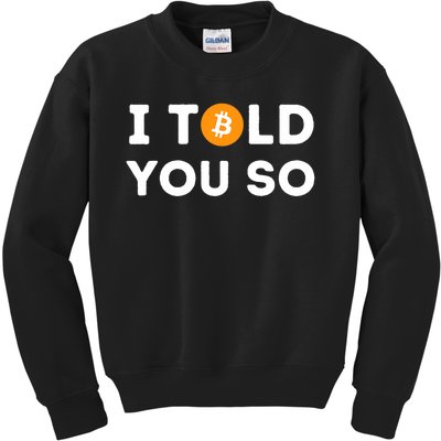 I Told You So Funny Crypto Trader Btc Bitcoin Investor Kids Sweatshirt