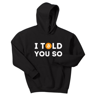 I Told You So Funny Crypto Trader Btc Bitcoin Investor Kids Hoodie