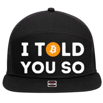 I Told You So Funny Crypto Trader Btc Bitcoin Investor 7 Panel Mesh Trucker Snapback Hat