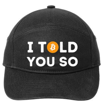 I Told You So Funny Crypto Trader Btc Bitcoin Investor 7-Panel Snapback Hat
