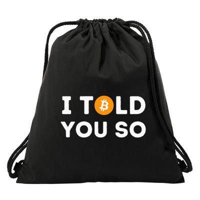 I Told You So Funny Crypto Trader Btc Bitcoin Investor Drawstring Bag