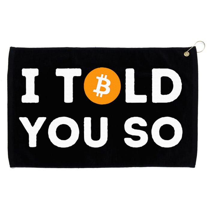 I Told You So Funny Crypto Trader Btc Bitcoin Investor Grommeted Golf Towel