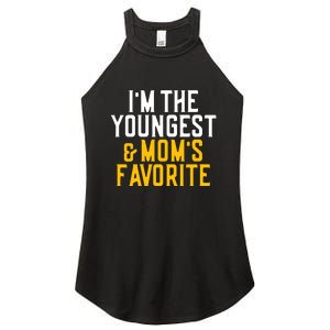 Im The Youngest And Moms Favorite Funny Sibling Women's Perfect Tri Rocker Tank