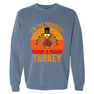 Im The Youngest Turkey Cool Gift Funny Thanksgiving Day Gift Garment-Dyed Sweatshirt