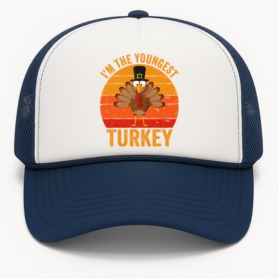 Im The Youngest Turkey Cool Gift Funny Thanksgiving Day Gift Trucker Hat