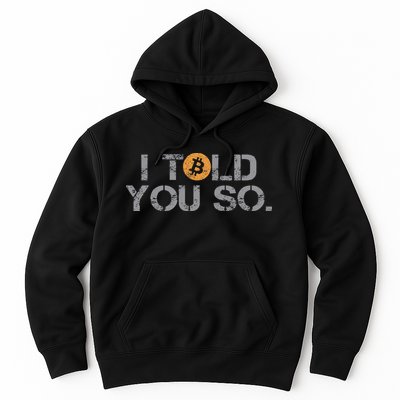I Told You So Bitcoin Funny Btc Crypto Cryptocurrency Trader Hoodie