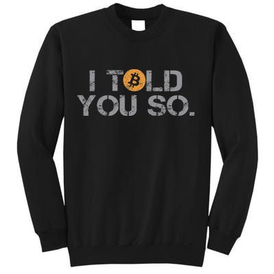 I Told You So Bitcoin Funny Btc Crypto Cryptocurrency Trader Sweatshirt