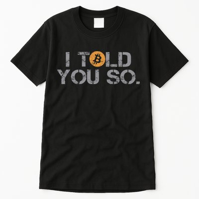 I Told You So Bitcoin Funny Btc Crypto Cryptocurrency Trader Tall T-Shirt