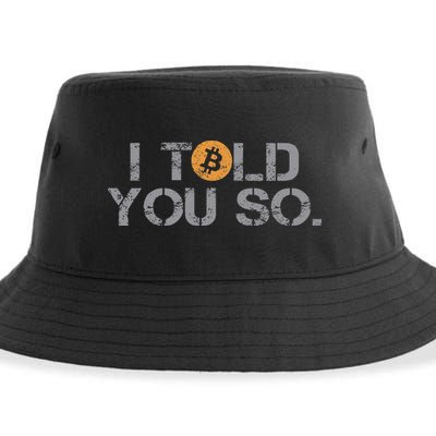 I Told You So Bitcoin Funny Btc Crypto Cryptocurrency Trader Sustainable Bucket Hat
