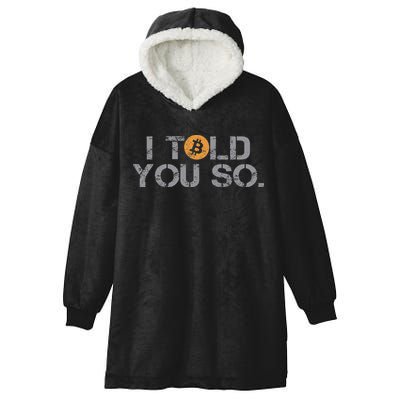 I Told You So Bitcoin Funny Btc Crypto Cryptocurrency Trader Hooded Wearable Blanket