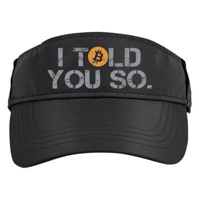 I Told You So Bitcoin Funny Btc Crypto Cryptocurrency Trader Adult Drive Performance Visor