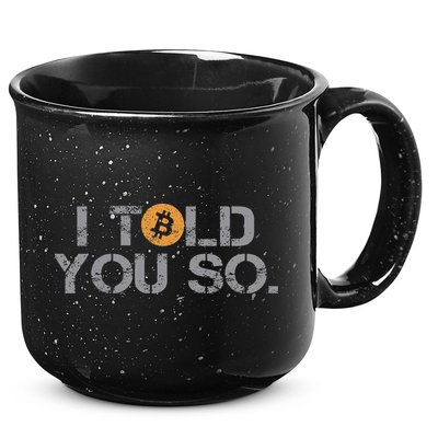 I Told You So Bitcoin Funny Btc Crypto Cryptocurrency Trader 15oz Campfire Ceramic Mug