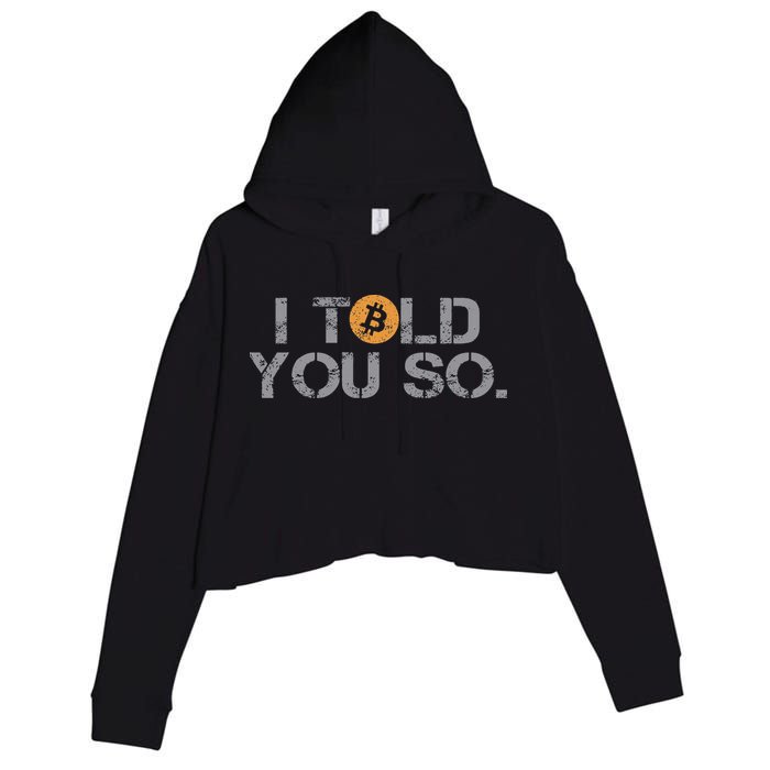 I Told You So Bitcoin Funny Btc Crypto Cryptocurrency Trader Crop Fleece Hoodie