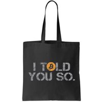 I Told You So Bitcoin Funny Btc Crypto Cryptocurrency Trader Bag