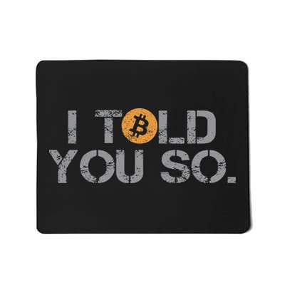I Told You So Bitcoin Funny Btc Crypto Cryptocurrency Trader Mousepad