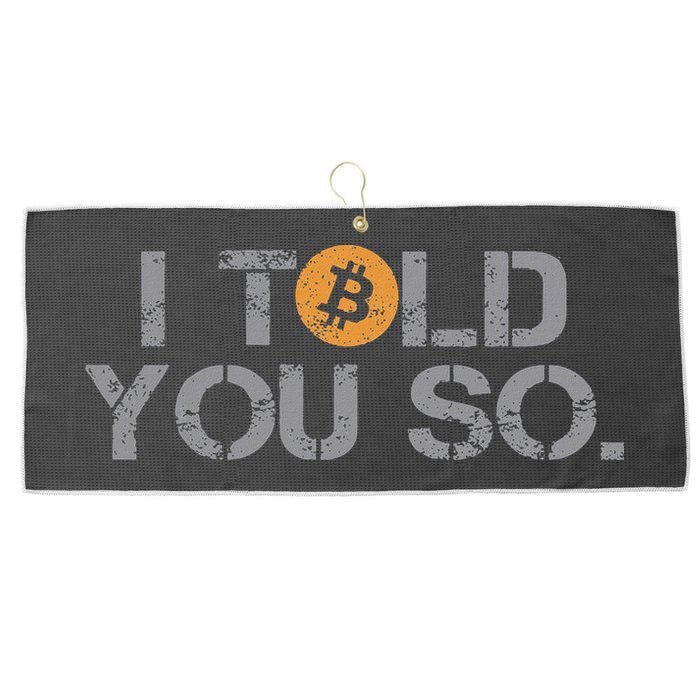 I Told You So Bitcoin Funny Btc Crypto Cryptocurrency Trader Large Microfiber Waffle Golf Towel