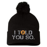 I Told You So Bitcoin Funny Btc Crypto Cryptocurrency Trader Pom Pom 12in Knit Beanie