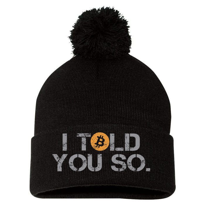 I Told You So Bitcoin Funny Btc Crypto Cryptocurrency Trader Pom Pom 12in Knit Beanie