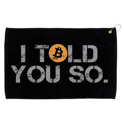 I Told You So Bitcoin Funny Btc Crypto Cryptocurrency Trader Grommeted Golf Towel