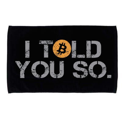 I Told You So Bitcoin Funny Btc Crypto Cryptocurrency Trader Microfiber Hand Towel