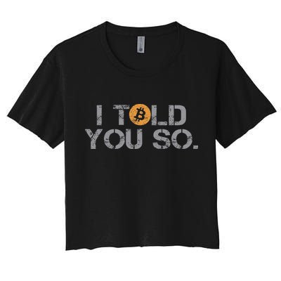 I Told You So Bitcoin Funny Btc Crypto Cryptocurrency Trader Crop Top
