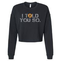 I Told You So Bitcoin Funny Btc Crypto Cryptocurrency Trader Cropped Pullover Crew