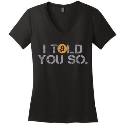 I Told You So Bitcoin Funny Btc Crypto Cryptocurrency Trader Women's V-Neck T-Shirt