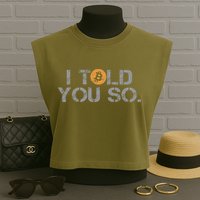 I Told You So Bitcoin Funny Btc Crypto Cryptocurrency Trader Garment-Dyed Women's Muscle Tee