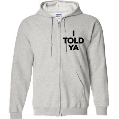 I Told Ya Tennis I Told You Full Zip Hoodie