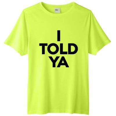 I Told Ya Tennis I Told You Tall Fusion ChromaSoft Performance T-Shirt