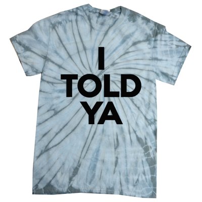 I Told Ya Tennis I Told You Tie-Dye T-Shirt